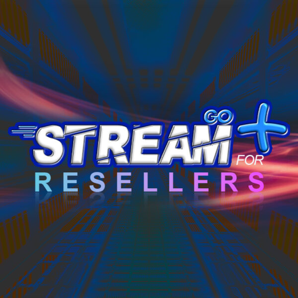 StreamGo Plus for Resellers